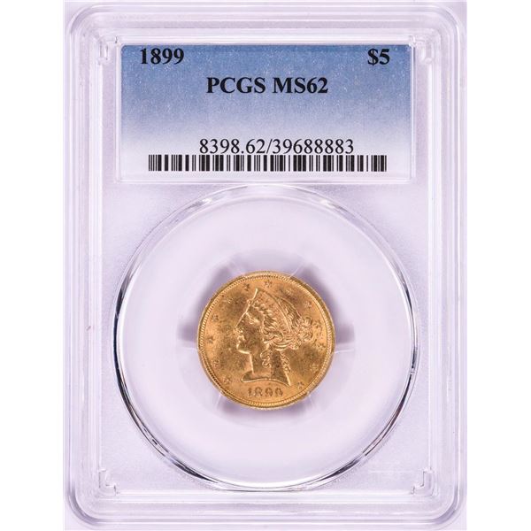 1899 $5 Liberty Head Half Eagle Gold Coin PCGS MS62