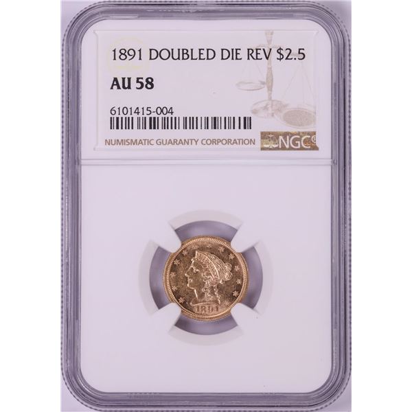 1891 Doubled Die Reverse $2 1/2 Liberty Head Quarter Eagle Gold Coin NGC AU58