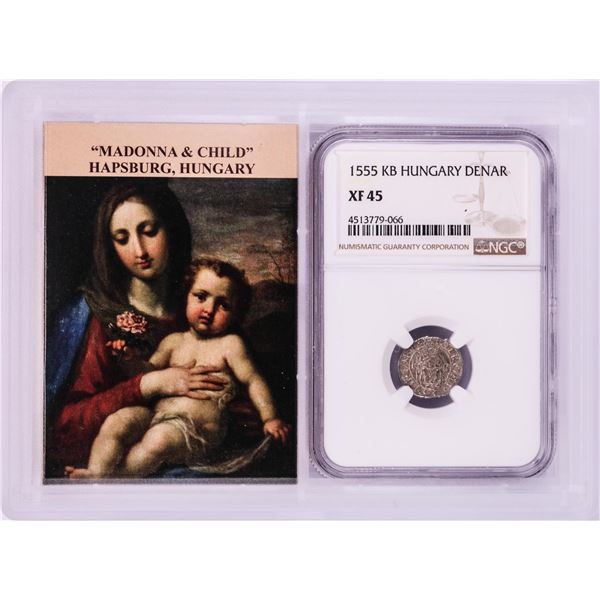 1555 KB Hungary Denar 'Madonna and Child' Coin NGC XF45 w/ Story Box