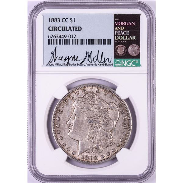1883-CC $1 Morgan Silver Dollar Coin NGC Circulated Wayne Miller Signed