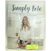 Image 1 : SIMPLY KETO 100+ RECIPES BY SUZANNE RYAN OF KETO