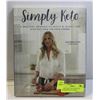 Image 1 : SIMPLY KETO 100+ RECIPES BY SUZANNE RYAN OF KETO