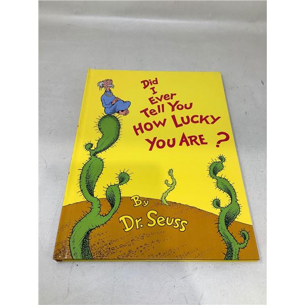 "Did I Ever Tell You How Lucky You Are?" By Dr. Seuss