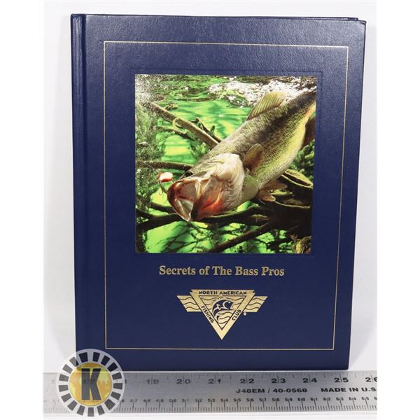 SECRETS OF THE BASS PROS. HARD COVER