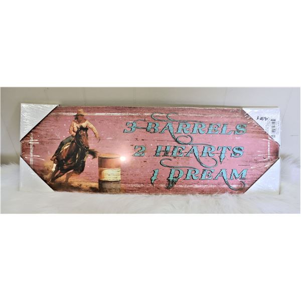 Sign - 3 Barrels, 2 Hearts, 1 Dream  - PROCEEDS TO LAKELAND HUMANE SOCIETY
