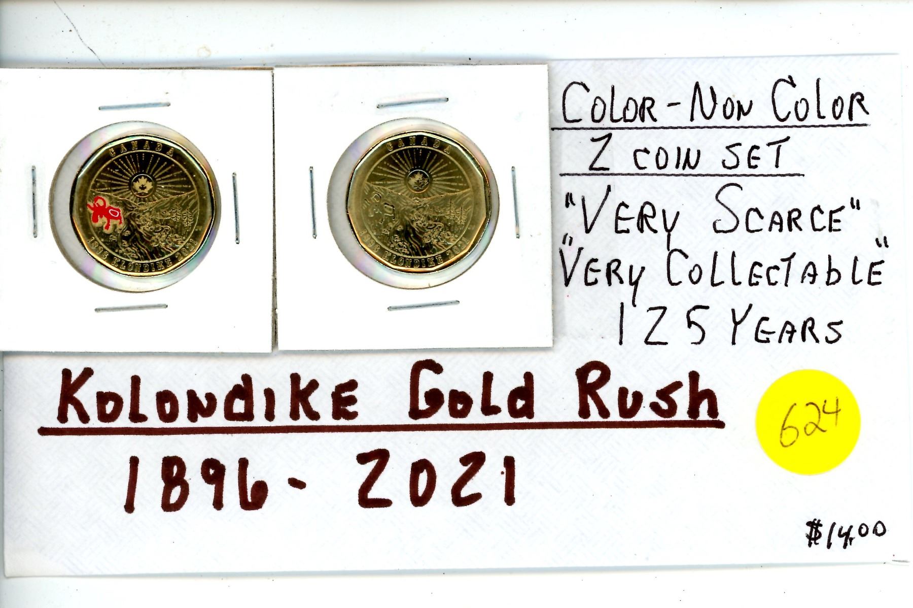 Cold Rush Color 1896-2021 125 Years Klondike Gold Rush Color & Non Color Loonie