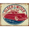 Image 1 : Older & Wiser Speed Shop Metal Sign