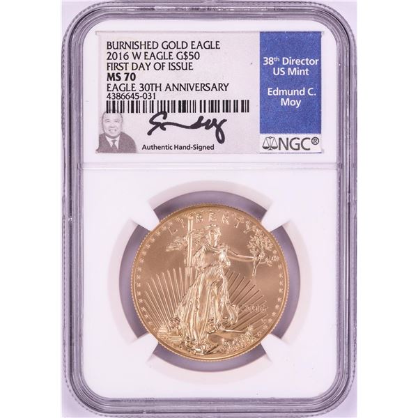 2016-W $50 Burnished American Gold Eagle Coin NGC MS70 FDOI Moy Signature