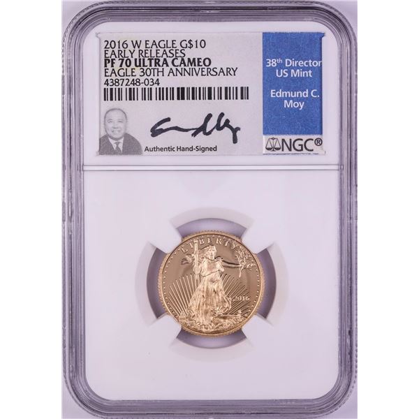2016-W $10 Proof American Gold Eagle Coin NGC PF70 Ultra Cameo Edmund Moy Signature