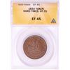 1833 I Take Responsibility Hard Times Token ANACS EF45 HT-70