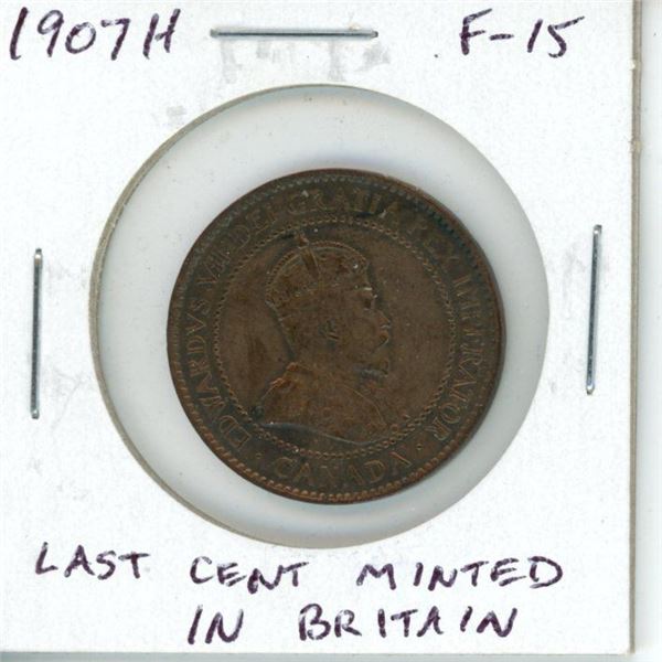 1907H Canadian Large Cent. Heaton Mint. The last cent minted in Britain. Key Date. F-15.