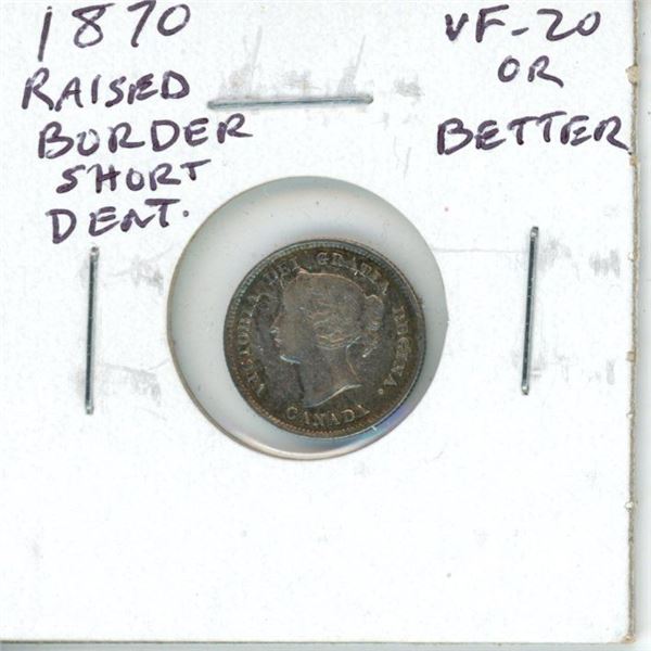 1870 Raised Border with Short Denticles Canadian Victorian Silver 5 Cents. VF-20 or better.