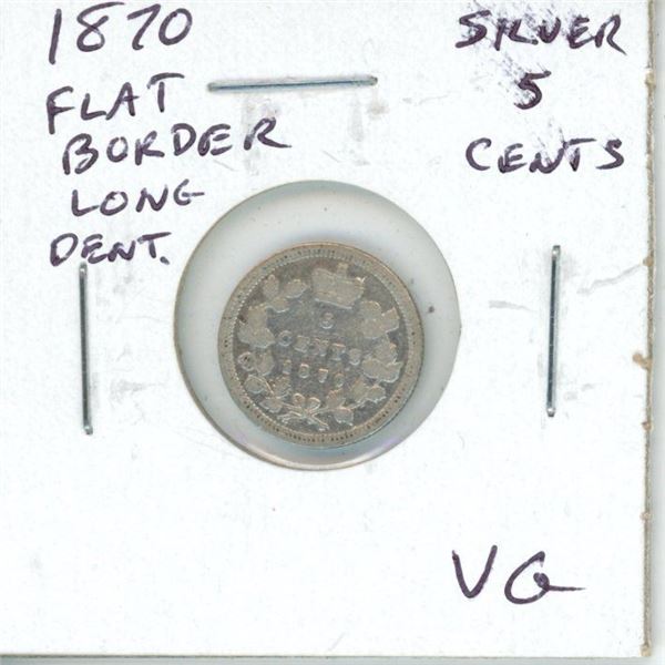 1870 Flat Border with Long Denticles Canadian Victorian Silver 5 Cents. VG-8.