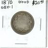 1870 Obverse 1 (Round Chin) Canadian Victorian Silver 25 Cents. Good.