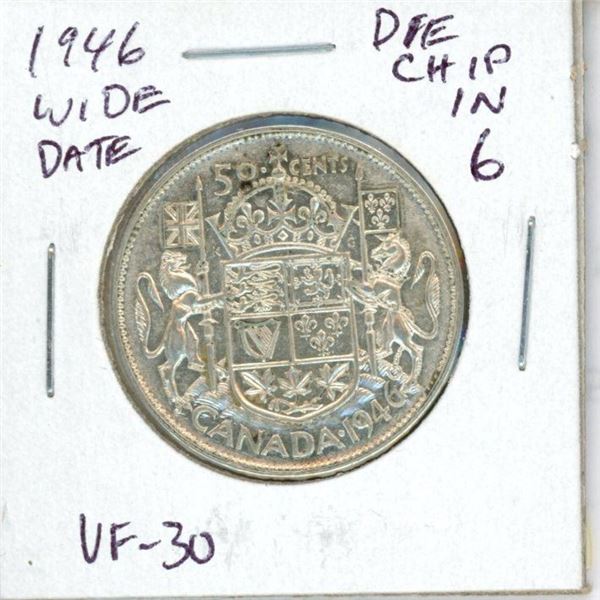 1946 Wide Date Canadian Silver 50 Cents. The coin also displays a Die Chip in the 6 in the date. VF-