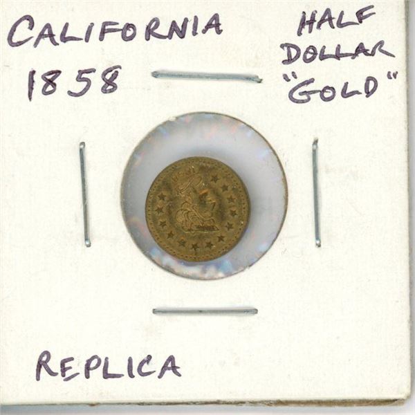 California 1858 Half Dollar “Gold” Replica. Portrait of Liberty and a bear but no gold in this coin.