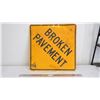 Image 1 : Broken Pavement sign - 29.5 square
