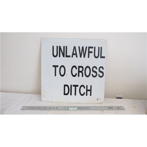 Unlawful to cross ditch sign - 23.5 square