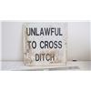 Image 3 : Unlawful to cross ditch sign - 23.5 square