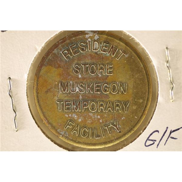 PRISON TOKEN MUSKEGON TEMPORARY FACILITY