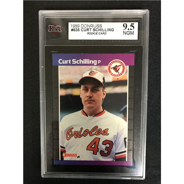 1989 DONRUSS #635 CURT SCHILLING Rookie Card (9.5 NGM)