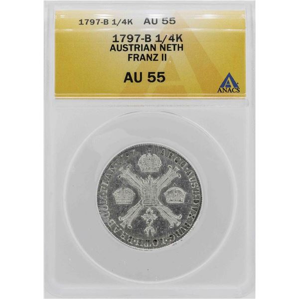1797-B Austrian Netherlands 1/4 Kronenthaler ANACS AU55