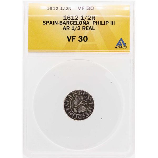 1612 Spain-Barcelona Philip III AR 1/2 Real Coin ANACS VF30