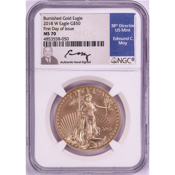 2018-W $50 Burnished American Gold Eagle Coin NGC MS70 FDOI Moy Signature