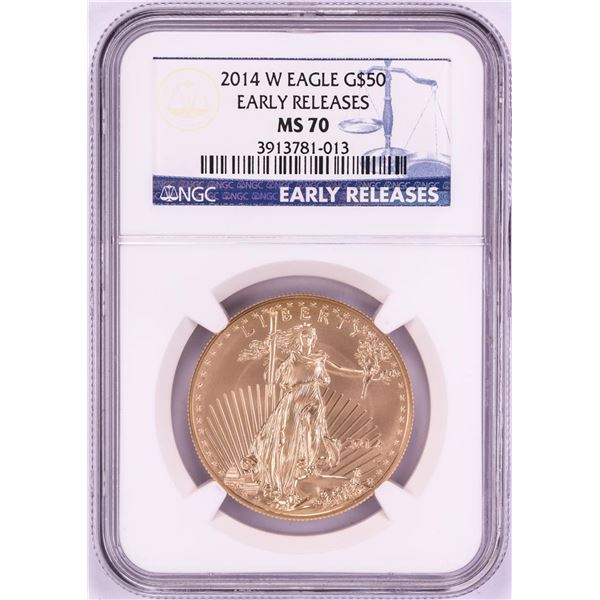 2014-W $50 American Gold Eagle Coin NGC MS70 Early Releases