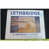 Image 1 : Lethbridge a Centenial History