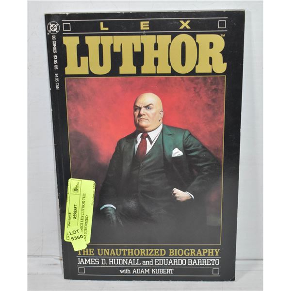 DC COMICS LEX LUTHOR THE UNAUTHORIZED