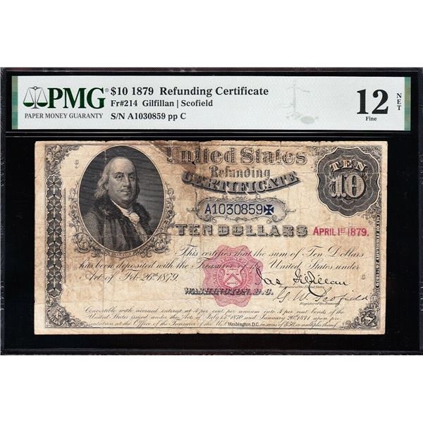 1879 $10 Refunding Certificate PMG 12NET