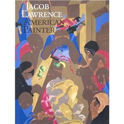 Jacob Lawrence Jacob Lawrence: American Painter#2294542