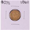 Image 1 : 1861 Old Reverse $2 1/2 Liberty Head Quarter Eagle Gold Coin