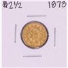 Image 1 : 1873 $2 1/2 Liberty Head Quarter Eagle Gold Coin