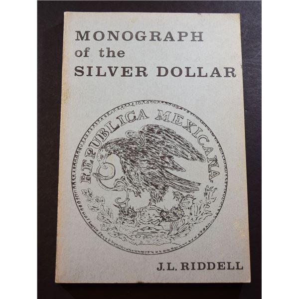 Riddell: Monograph of the Silver Dollar