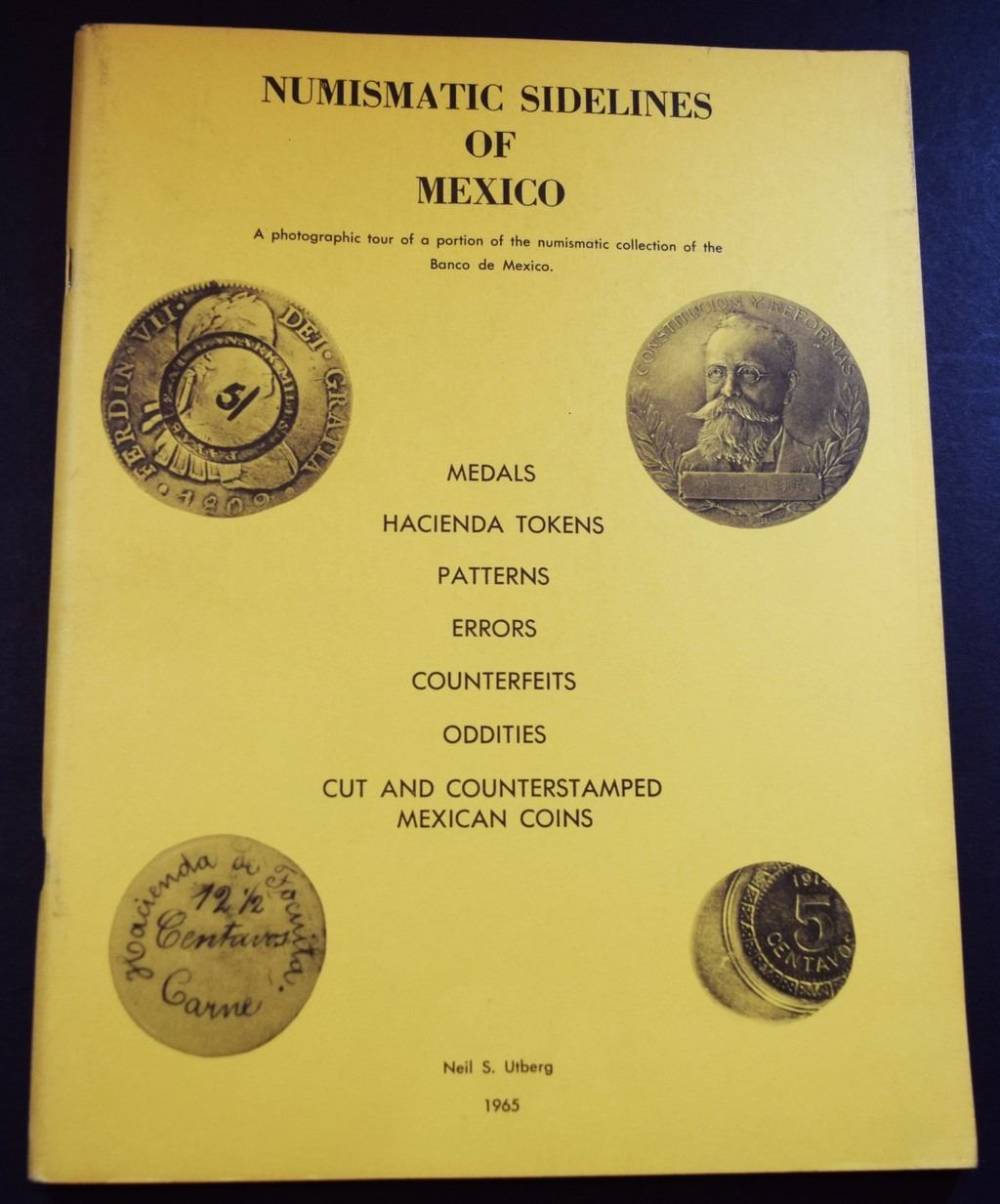 Utberg Utberg: Numismatic Sidelines of Mexico: A Photographic Tour of a ...
