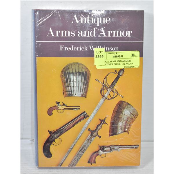 ANTIQUE ARMS AND ARMOR HARDCOVER BOOK- 192 PAGES