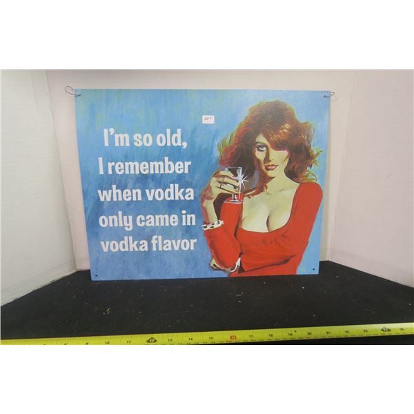 Vodka Tin Sign 16 X 12" "I'm So Old"