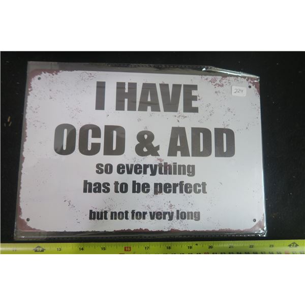 ADD and OCD Tin Sign 8 X 11 3/4"