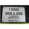 Image 1 : ADD and OCD Tin Sign 8 X 11 3/4"