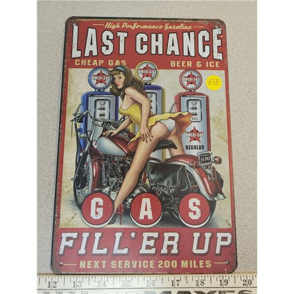 8" X 11" tin sign Last Chance / fill 'er up