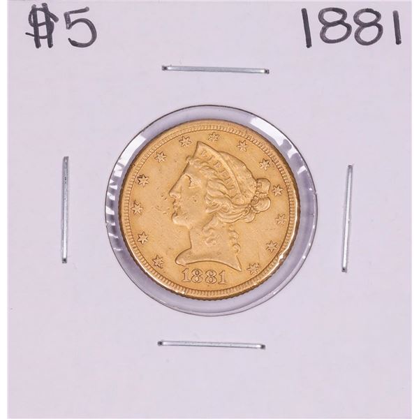 1881 $5 Liberty Head Half Eagle Gold Coin