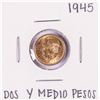 Image 1 : 1945 Mexico Dos Y Medio Pesos Gold Coin