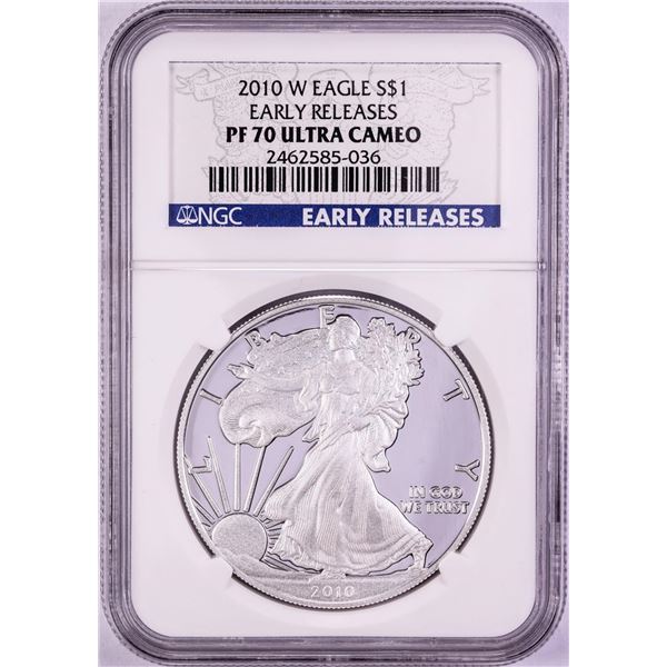 2010-W $1 Proof American Silver Eagle Coin NGC PF70 Ultra Cameo Early Releases