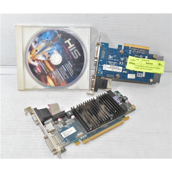ATI RADEON 5450 1GB PCI VIDEO CARD. ASUS GE FORCE