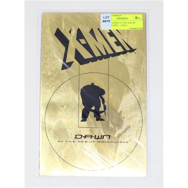 X-MEN: DAWN OF THE AGE OF APOCALYPSE --- GOLD