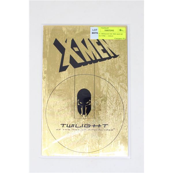 X-MEN: TWILIGHT OF THE AGE OF APOCALYPSE --- GOLD