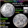***Auction Highlight*** 1824 o-115 Capped Bust Half Dollar 50c Graded au58 By SEGS (fc)