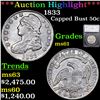 ***Auction Highlight*** 1833 Capped Bust Half Dollar 50c Graded ms61 By SEGS (fc)